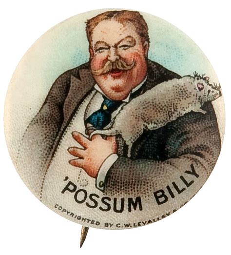 Hake's - "'POSSUM BILLY" CHOICE COLOR RARE TAFT BUTTON.