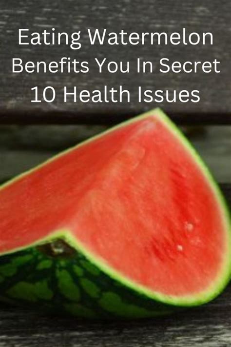 Watermelon Benefits In Top 10 Secret Health Issues - Health Uncle