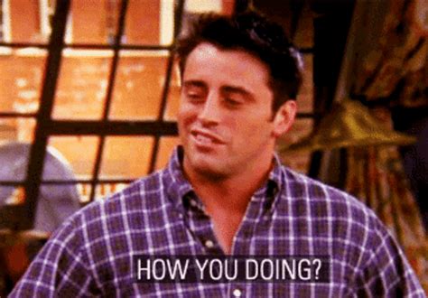 Joey How You Doin GIFs - Find & Share on GIPHY