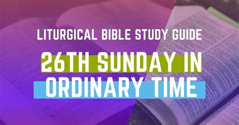 Liturgical Bible Study Guide: 26th Sunday in Ordinary Time Cycle B ...