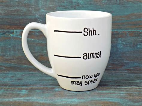 Funny Coffee Mug Shh Coffee Mug Coffee Lover Shh Almost