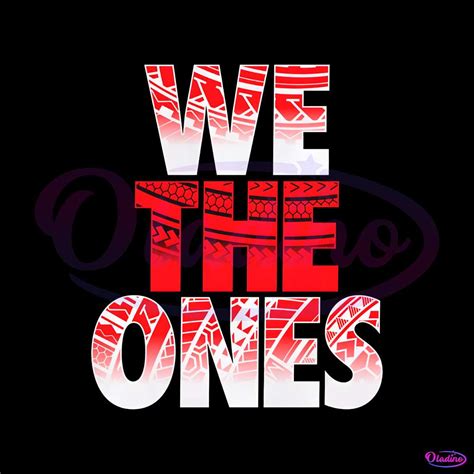 The Bloodline We The Ones PNG Sublimation Silhouette File