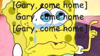 Gary Come Home- Spongebob Squarepants (Pictures and On Screen Lyrics ...