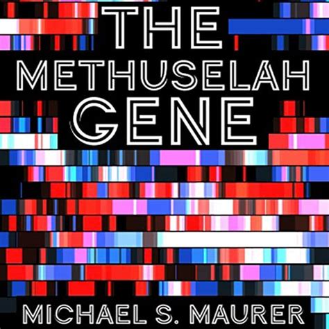 Amazon.com: The Methuselah Gene (Audible Audio Edition): Michael S. Maurer, Gary Havens, MSM ...