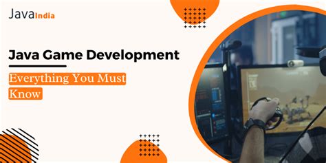 Java Game Development: Everything You Must Know - Java Blog, Insights & Updates