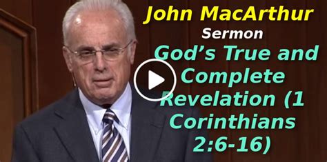 John MacArthur (December-07-2019) God’s True and Complete Revelation (1 Corinthians 2:6-16)