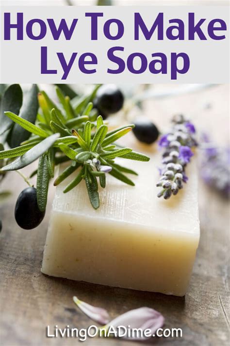 How To Make Homemade Soap – Lye Soap Recipes And Tips