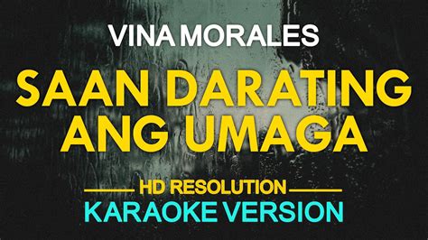 SAAN DARATING ANG UMAGA - Vina Morales | popularized by Raymond Lauchengco (KARAOKE Version ...