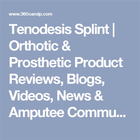 Tenodesis Splint | Orthotic & Prosthetic Product Reviews, Blogs, Videos ...