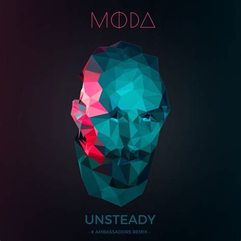 Stream Unsteady - X Ambassadors (MODA Remix) by MODA | Listen online for free on SoundCloud