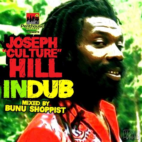 Joseph “Culture” Hill in Dub (Mixed by Bunu Shoppist) by Bunu Shoppist ...