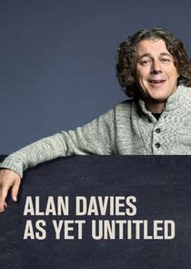 Alan Davies: As Yet Untitled | TVmaze