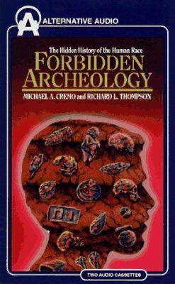 Forbidden Archeology by Michael Cremo, Richard L. Thompson, Laura Lee ...