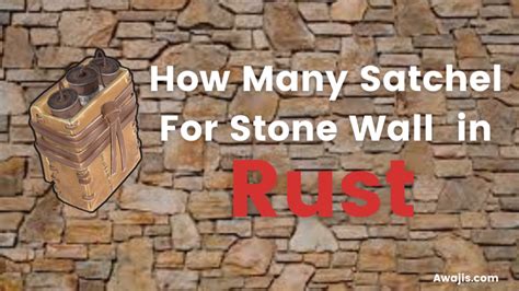 How Many Satchels for Stone Wall in Rust?