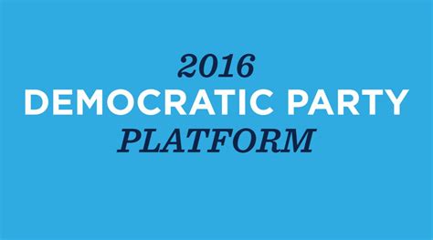 2016 Democratic Party Platform - Approved by Dem. Platform Comm.