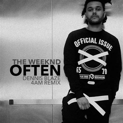 Video – The Weeknd – Often (Dennis Blaze 4AM Remix) with audio download – Dennis Blaze