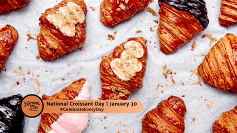 NATIONAL CROISSANT DAY - January 30 - National Day Calendar