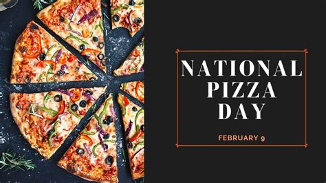 National Pizza Day 2024 - February 9, 2024 (Friday)