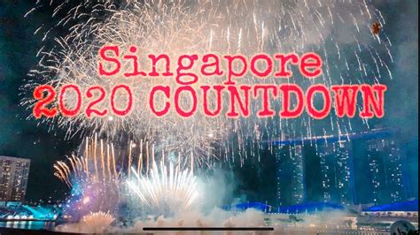 SINGAPORE 2020 NEW YEAR’S COUNTDOWN - YouTube