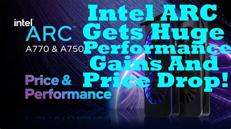 Intel ARC Gets Huge Performance Gain And Price Drop! - YouTube