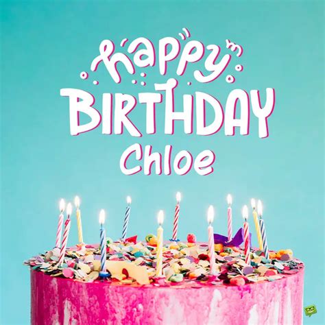 Happy Birthday, Chloe – Images and Wishes to Share with Her