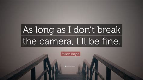 Top 10 Susan Boyle Quotes | 2021 Edition | Free Images - QuoteFancy