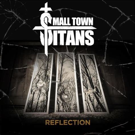 Small Town Titans - Reflection Lyrics and Tracklist | Genius