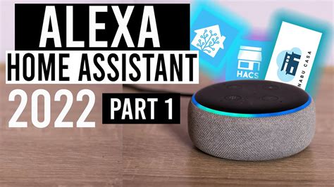 ALEXA in HOME ASSISTANT 2022 (Part 1) - YouTube