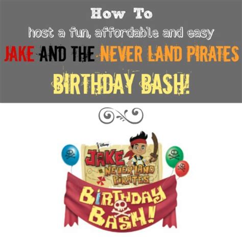 How to host a Jake and the Never Land Pirates Birthday Party