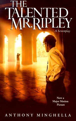 The Talented Mr. Ripley: A Screenplay by Anthony Minghella | Goodreads