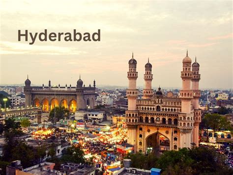 The City of Pearls- Hyderabad is Calling You!