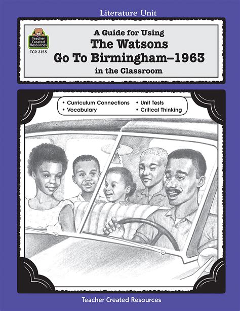 A Guide for Using The Watsons Go to Birmingham - 1963 in the Classroom ...