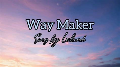 Way Maker Lyrics _ Song by LeeLand - YouTube