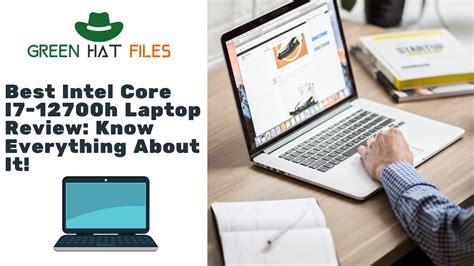 Best Intel Core I7-12700h Laptop Review: Know Everything About It!