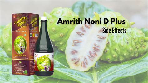 13 Tricks to Avoid Risks of Amrith Noni D Plus Side Effects