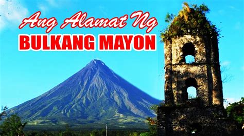 ANG ALAMAT NG BULKANG MAYON | THE LEGEND OF MAYON VOLCANO - YouTube