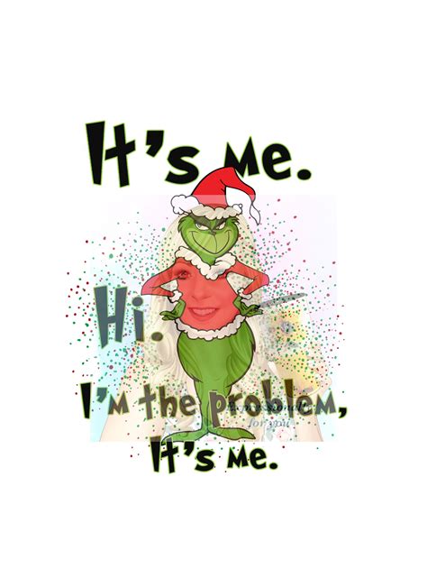 Christmas Grinch Hi It's Me I'm the Problem Png Clipart - Etsy