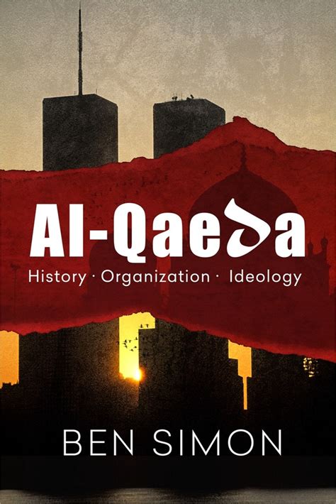 Read Al-Qaeda: History Organization Ideology Online by Ben Simon | Books