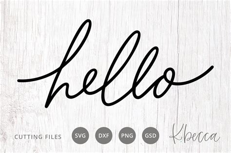 Hello Script Cut Files - k.becca