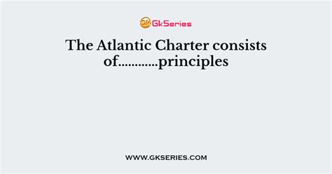 The Atlantic Charter consists of…………principles