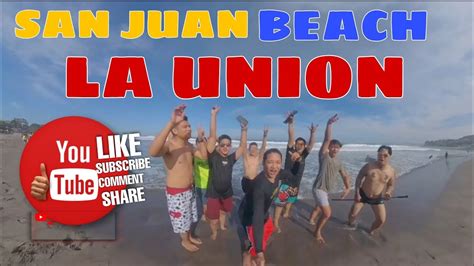 SAN JUAN BEACH LA UNION - YouTube