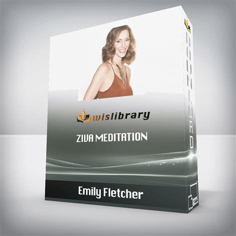 Emily Fletcher – Ziva Meditation