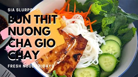 How to make BUN THIT NUONG CHA GIO CHAY (Vietnamese vegetarian vermicelli bowls)! - YouTube