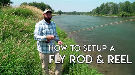 How To Setup A Fly Rod & Reel - YouTube