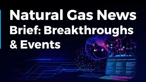 Natural Gas News Brief: Breakthroughs & Events | Q1 2024