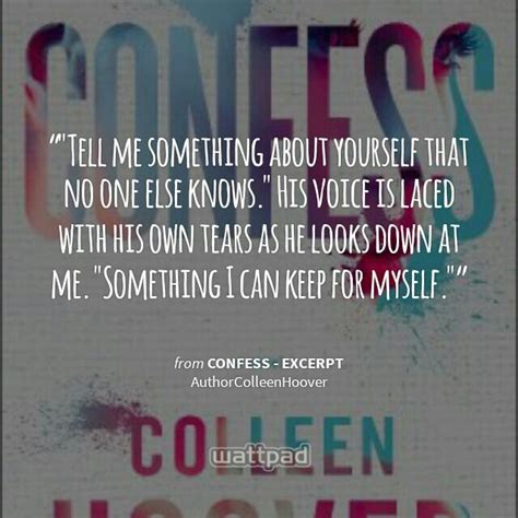 From Confess- Except. By Colleen Hoover Best Quotes From Books, Favorite Book Quotes, Quotes ...