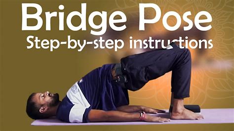 Bridge Pose: Step-by-step instructions , Benefits of Setu Bandhasana - Arogya Yoga School ...