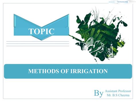 METHODS OF IRRIGATION.pptx