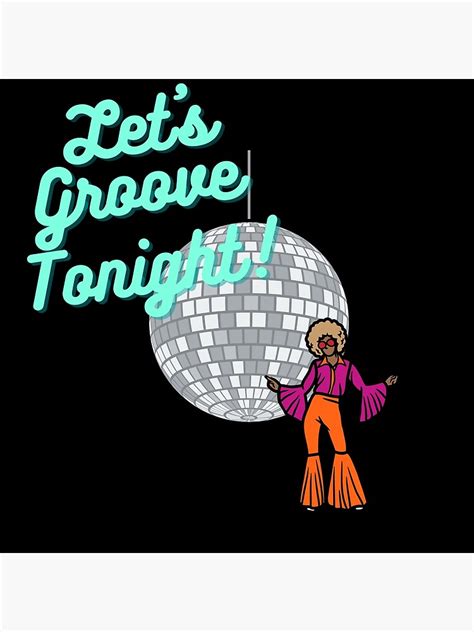 "Let’s Groove Tonight! Disco Design" Poster for Sale by GypsyGarou | Redbubble