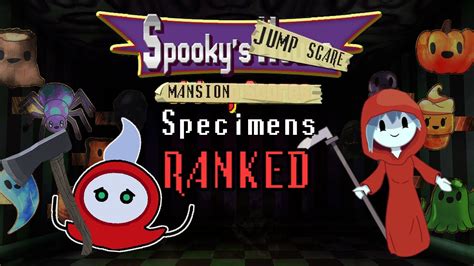 Spooky's Jump Scare Mansion Specimens Ranked - YouTube